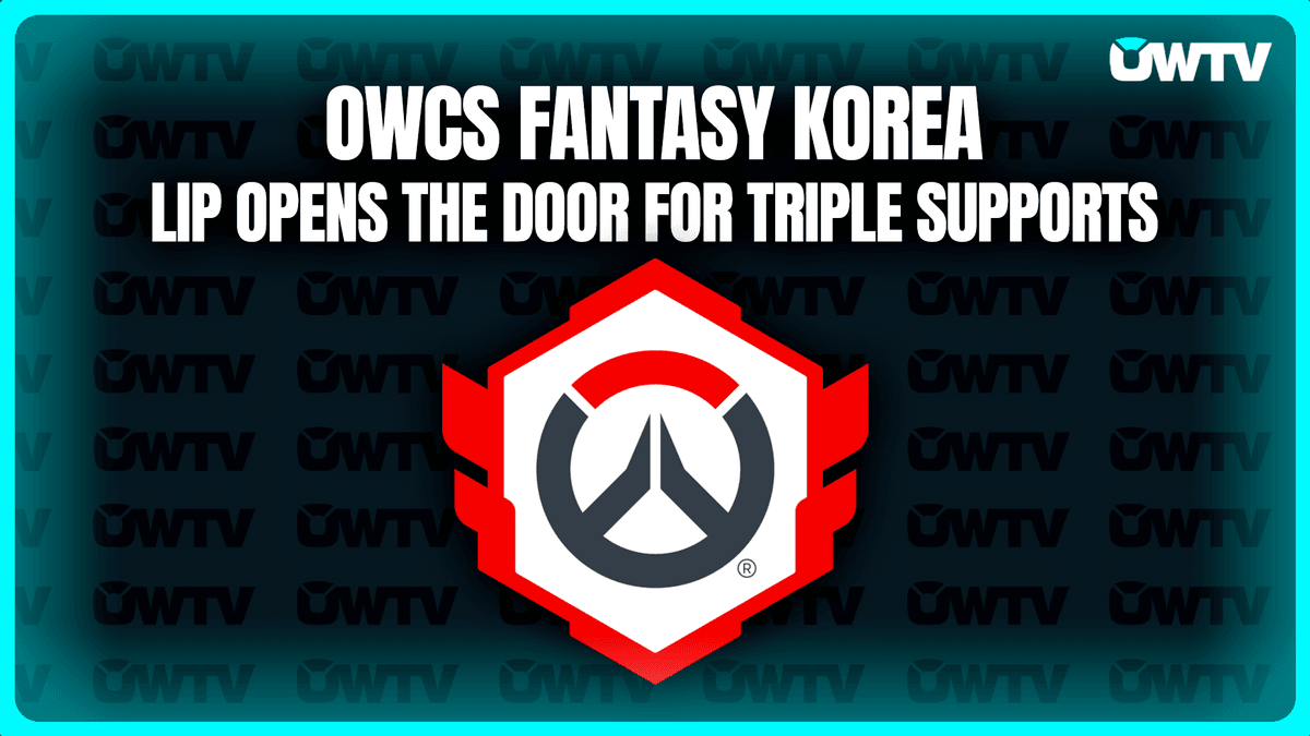 OWCS Fantasy: LIP opens the door to triple-support rosters