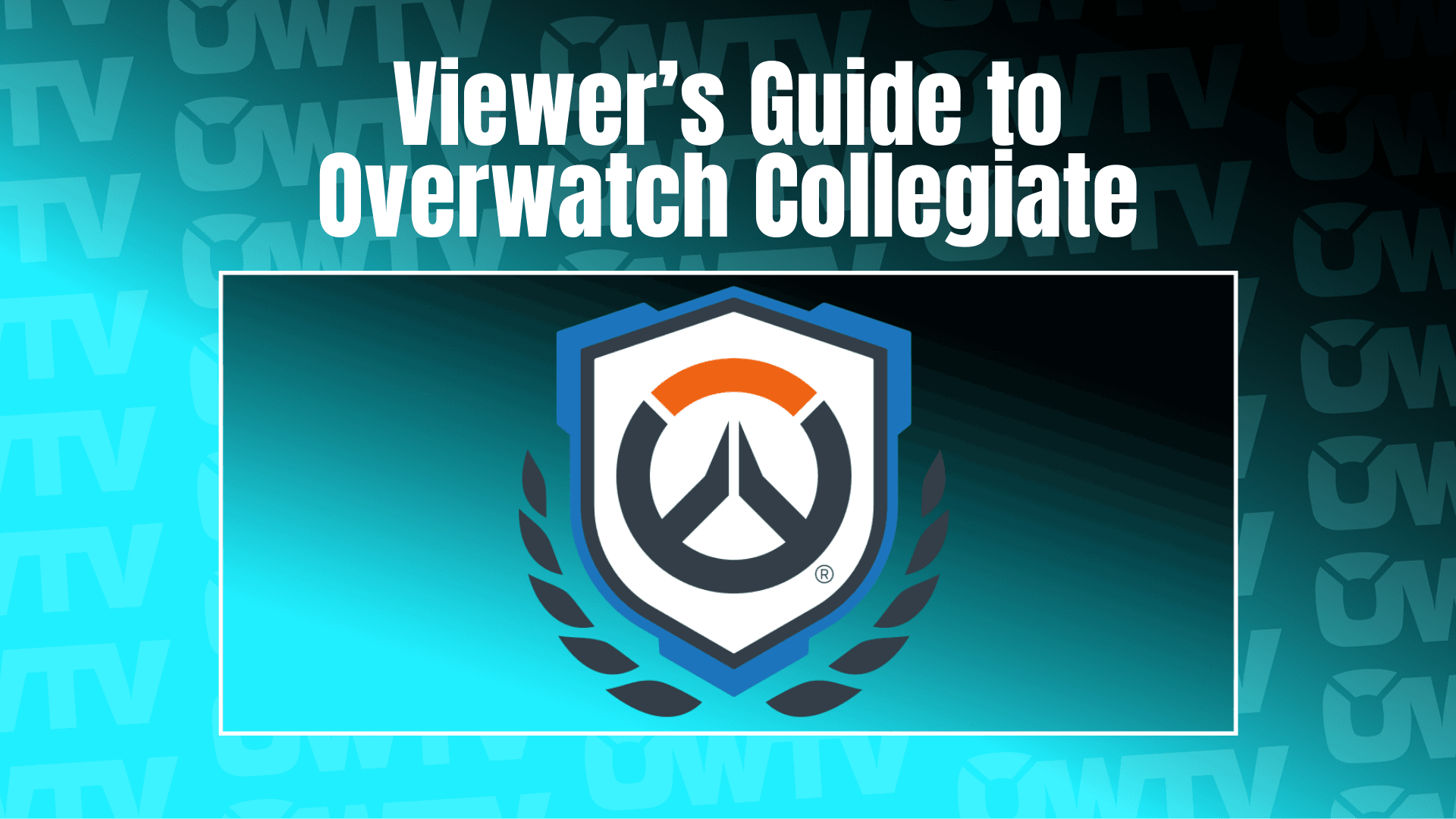 📝 The ultimate guide to Overwatch Collegiate teams